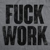 Mens Funny T Shirts Fuck Work Sarcastic Office Novelty Tee For Men