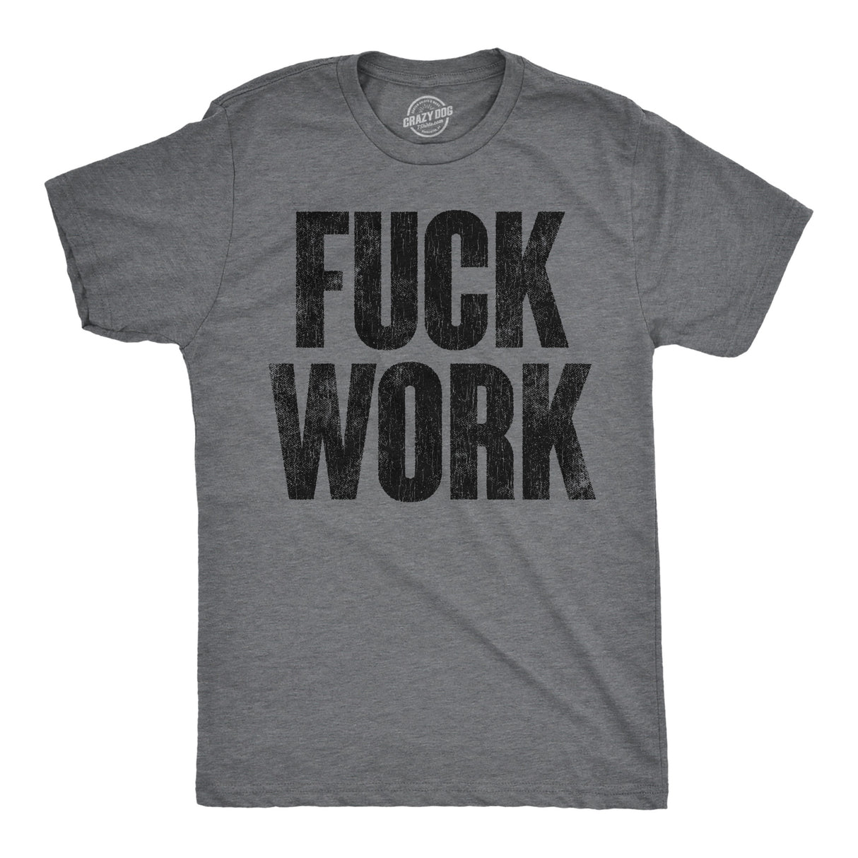 Mens Funny T Shirts Fuck Work Sarcastic Office Novelty Tee For Men