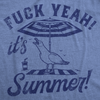 Womens Fuck Yeah Its Summer Funny T Shirt Sarcastic Vacation Tee For Ladies