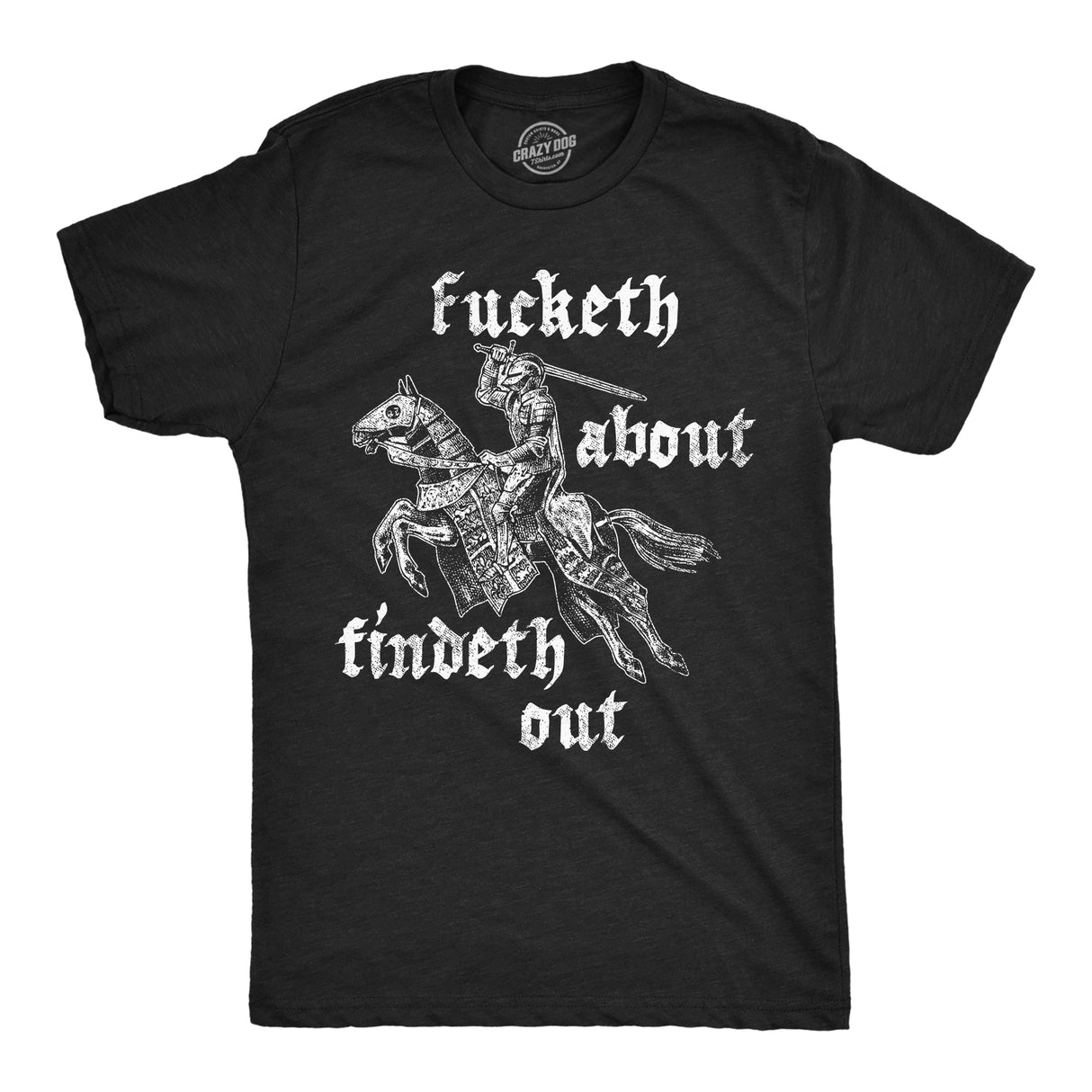 Mens Funny T Shirts Fucketh About Findeth Out Sarcastic Medieval Graphic Tee For Men