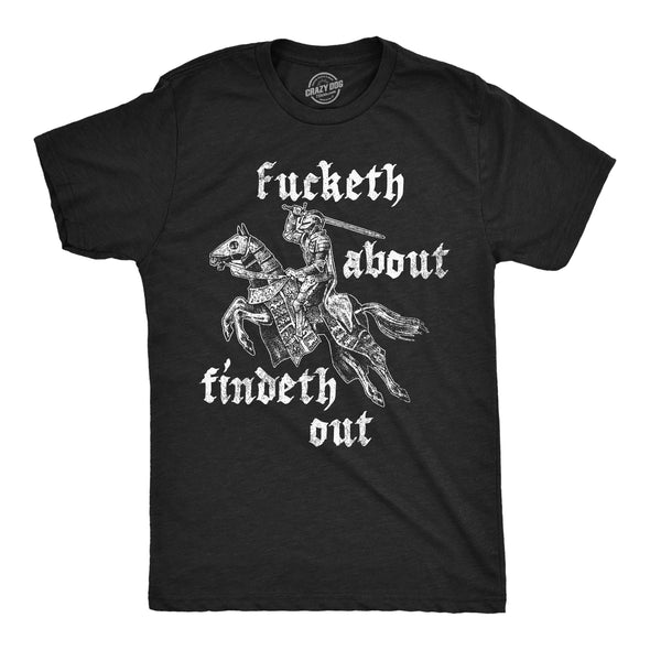 Mens Funny T Shirts Fucketh About Findeth Out Sarcastic Medieval Graphic Tee For Men