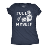 Womens Funny T Shirts Full Of Myself Sarcastic Nesting Dolls Graphic Novelty Tee for Ladies