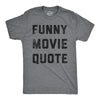 Mens Funny Movie Quote T Shirt Hilarious Movies Lovers Joke Tee For Guys