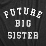 Youth Future Big Sister T Shirt Funny Sibling New Baby Joke Tee for Kids