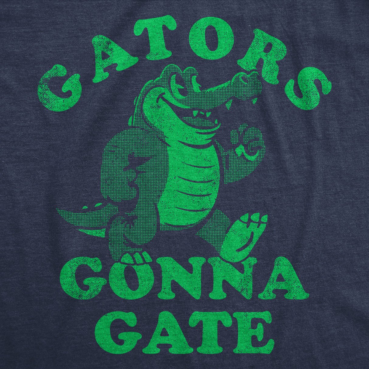 Mens Funny T Shirts Gators Gonna Gate Sarcastic Alligator Graphic Tee for Men