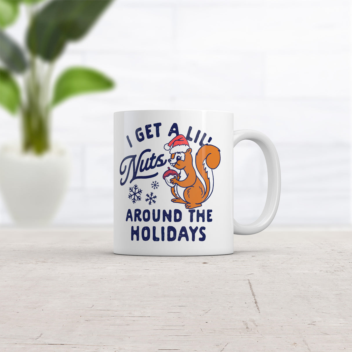 I Get A Little Nuts Around The Holidays Mug Funny Sarcastic Squirrel Graphic Coffee Cup-11oz