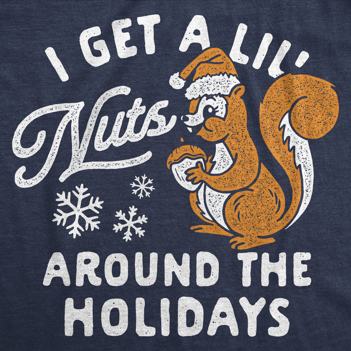 Womens Funny T Shirts I Get A Little Nuts Around The Holidays Sarcastic Squirrel Graphic Tee for Ladies