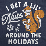 Womens Funny T Shirts I Get A Little Nuts Around The Holidays Sarcastic Squirrel Graphic Tee for Ladies