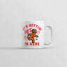 Its Gettin Hot In Here Mug Funny Sarcastic Christmas Gingerbread Man Graphic Coffee Cup-11oz