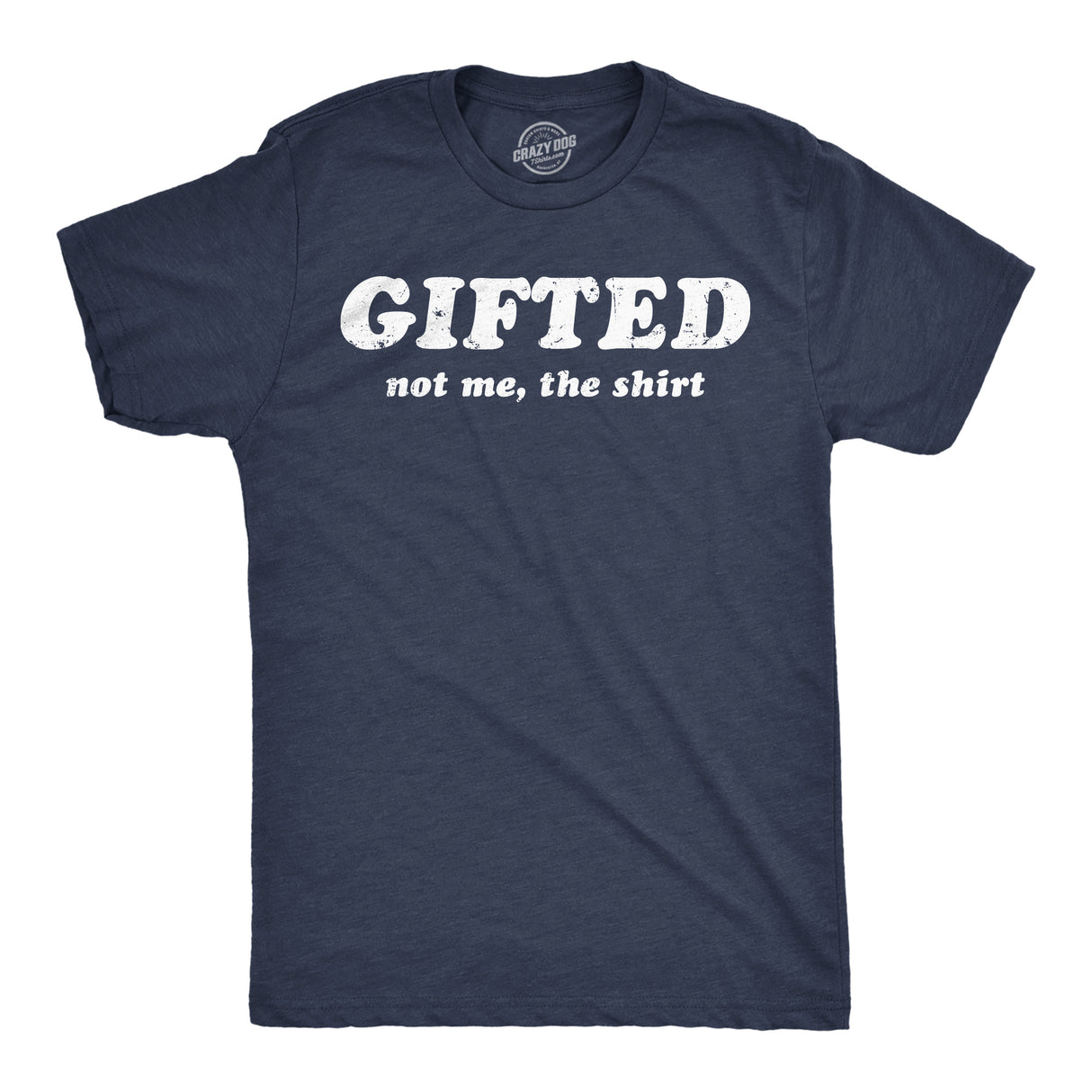 Mens Funny T Shirts Gifted Not Me The Shirt Sarcastic Novelty Tee for Men