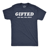 Mens Funny T Shirts Gifted Not Me The Shirt Sarcastic Novelty Tee for Men