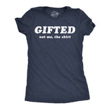 Womens Funny T Shirts Gifted Not Me The Shirt Sarcastic Novelty Tee for Ladies