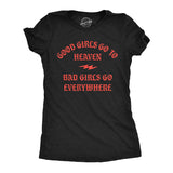 Womens Funny T Shirts Good Girls Go to Heaven Bad Girls Go Everywhere Graphic Tee