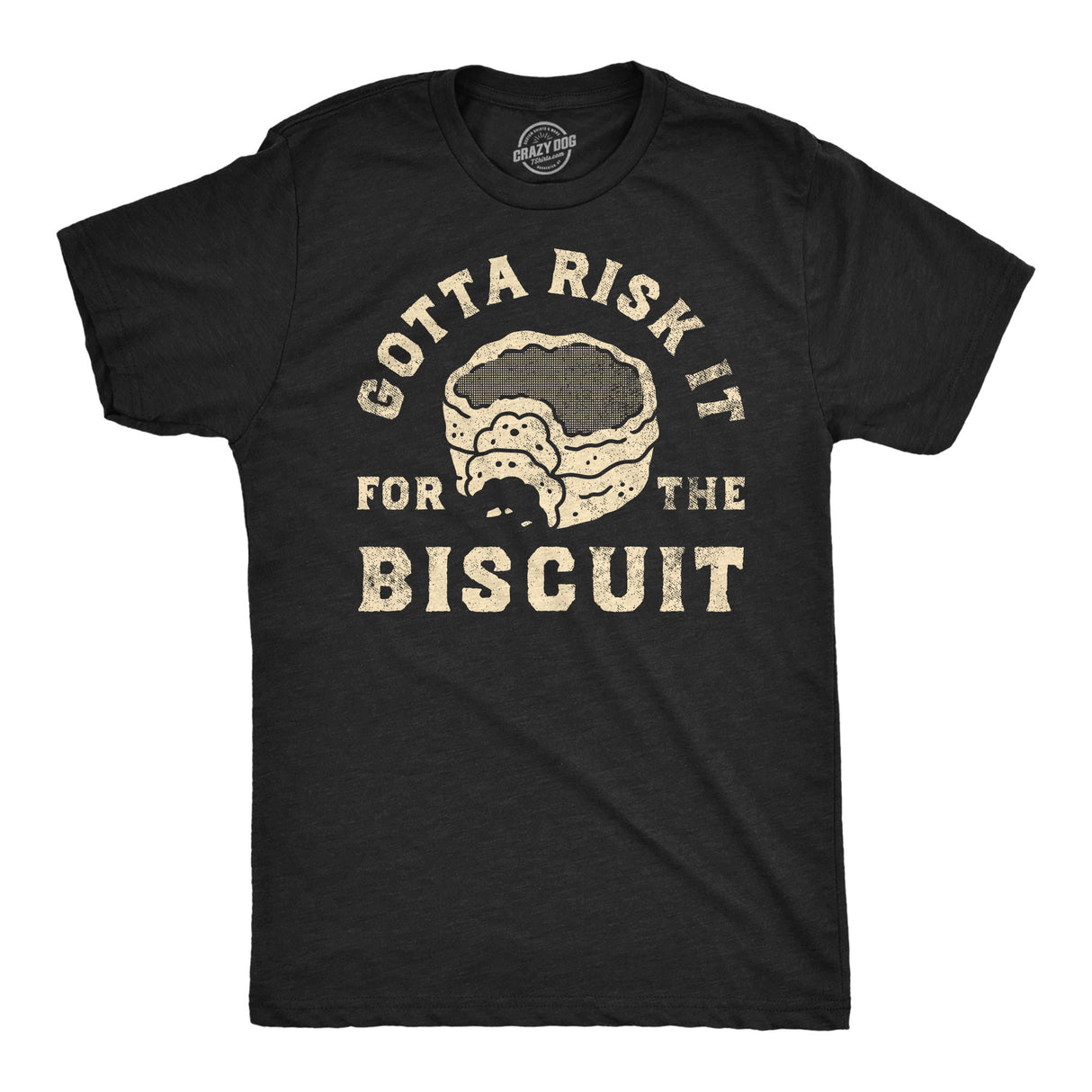Mens Funny T Shirts Gotta Risk It for The Biscuit Sarcastic Food Graphic Novelty Tee for Men