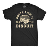 Mens Funny T Shirts Gotta Risk It for The Biscuit Sarcastic Food Graphic Novelty Tee for Men