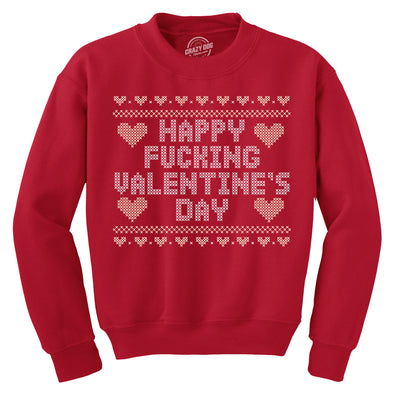 Happy Fucking Valentines Day Crewneck Sweatshirt Funny Swearing Valentine Gift Longsleeve Sweatshirt