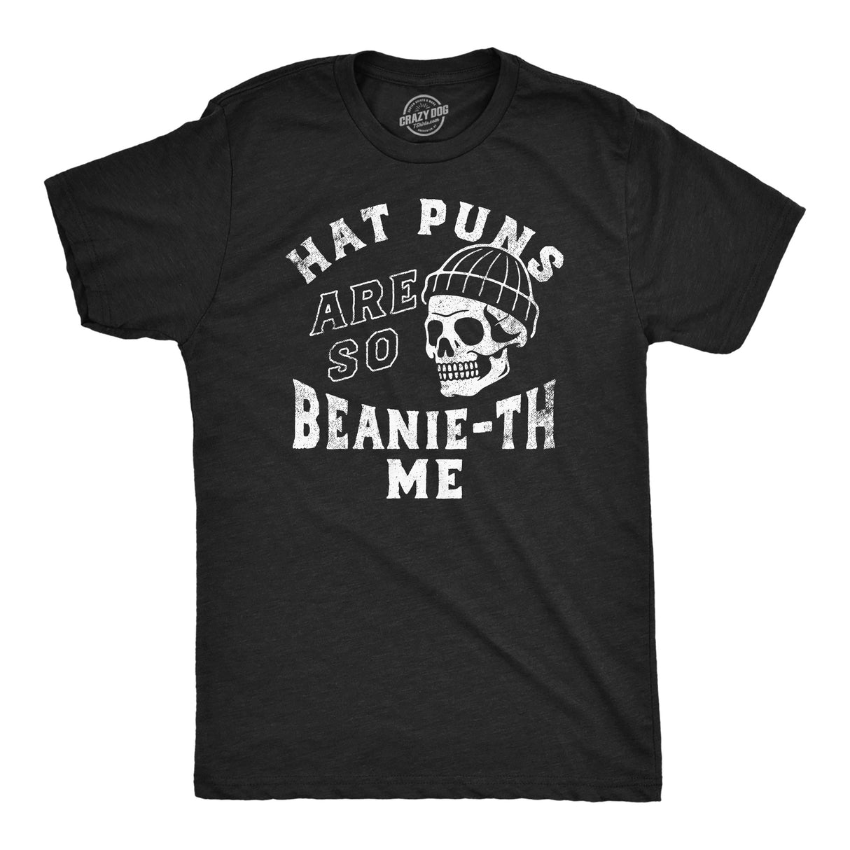 Mens Funny T Shirts Hat Puns Are so Beanie-th Me Sarcastic Novelty Joke Graphic Tee for Men