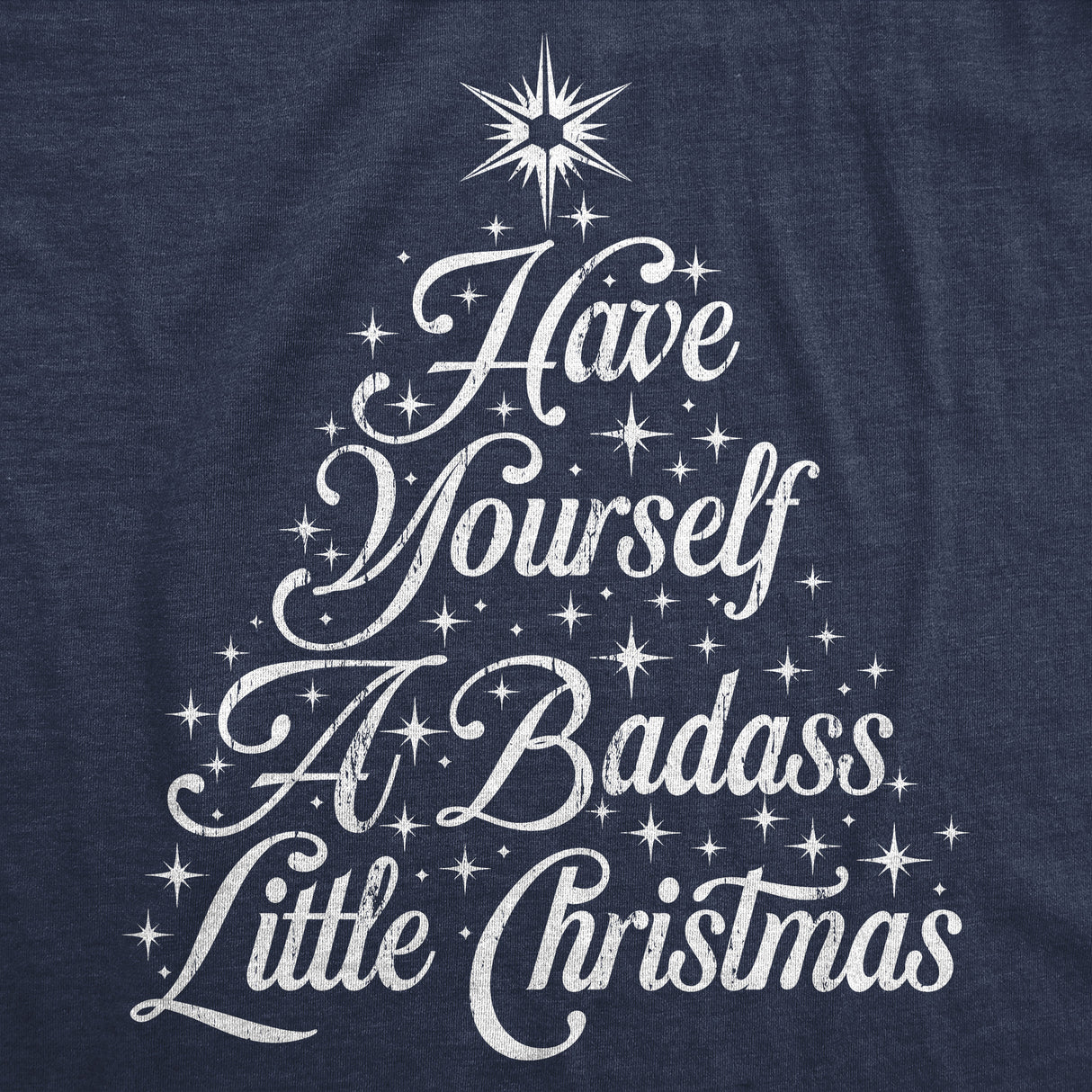 Mens Funny T Shirts Have Yourself A Badass Little Christmas Sarcastic Graphic Novelty Xmas Tee For Men