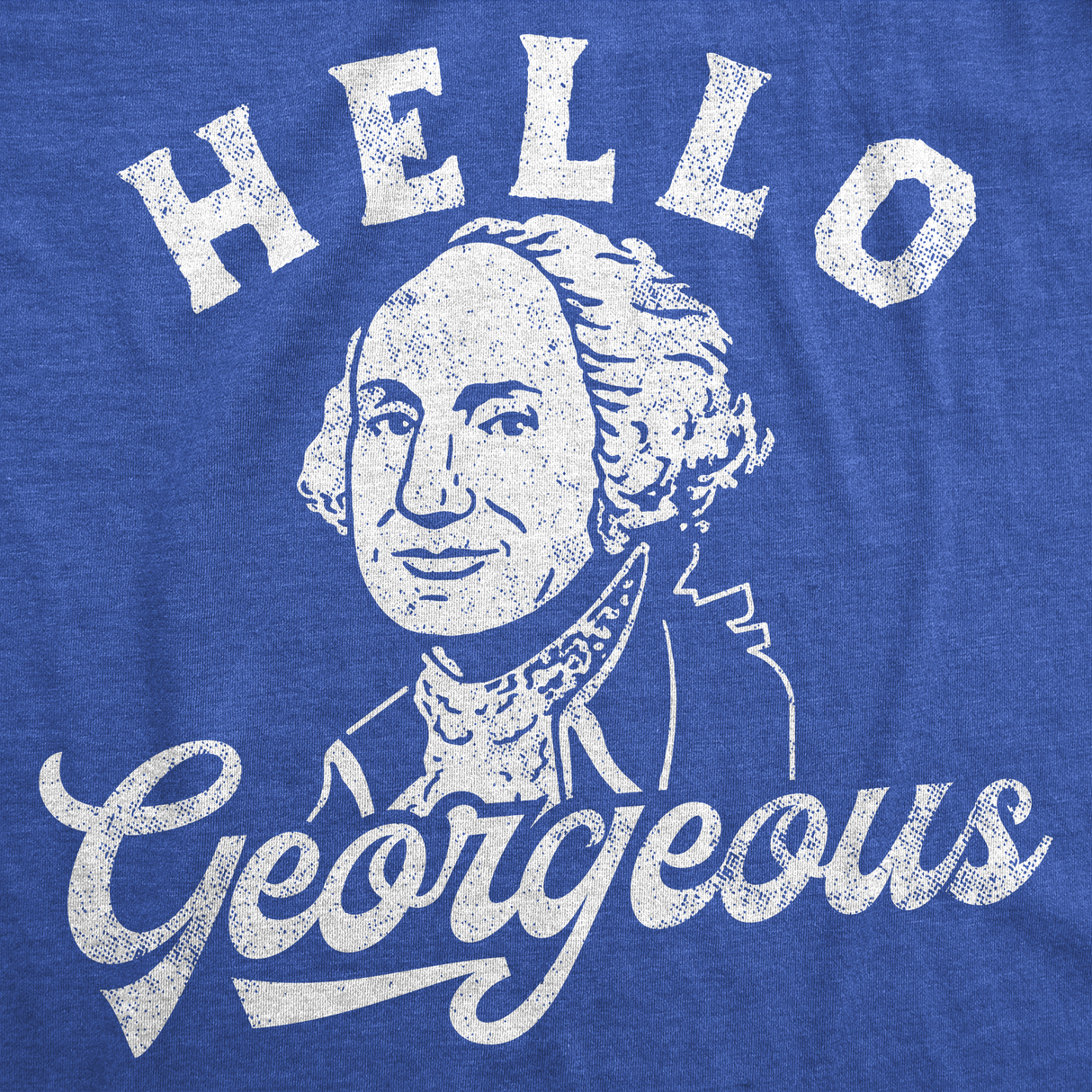 Womens Funny T Shirts Hello Georgeous Sarcastic George Washington Graphic Tee for Ladies