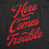 Mens Here Comes Trouble Funny T Shirts Sarcastic Graphic Tee For Men