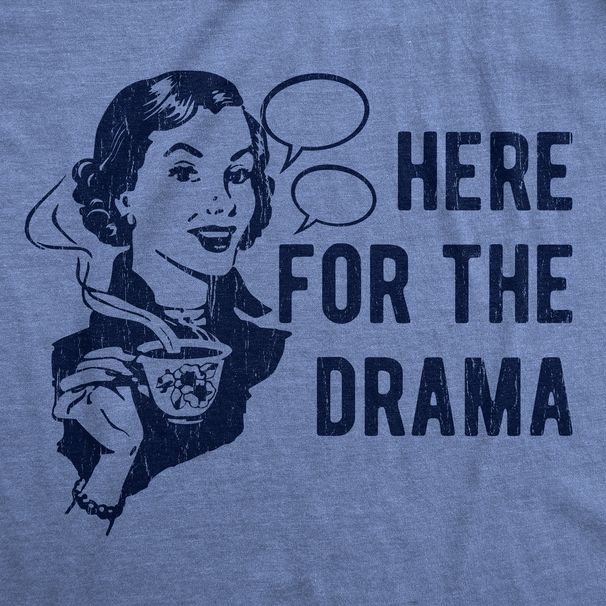 Mens Here For The Drama T Shirt Funny Juicy Gossip Spectator Joke Tee For Guys
