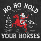 Womens Funny T Shirts Ho Ho Hold Your Horses Sarcastic Christmas Santa Claus Graphic Tee For Ladies