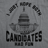 Mens Funny T Shirts I Just Hope Both Candidates Had Fun Sarcastic Voting Tee for Men