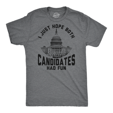 Mens Funny T Shirts I Just Hope Both Candidates Had Fun Sarcastic Voting Tee For Men