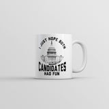 I Just Hope Both Candidates Had Fun Mug Funny Sarcastic Voting Coffee Cup-11oz