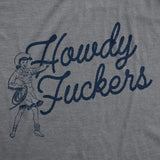 Mens Howdy Fuckers Funny T Shirts Sarcastic Cowboy Graphic Tee For Men