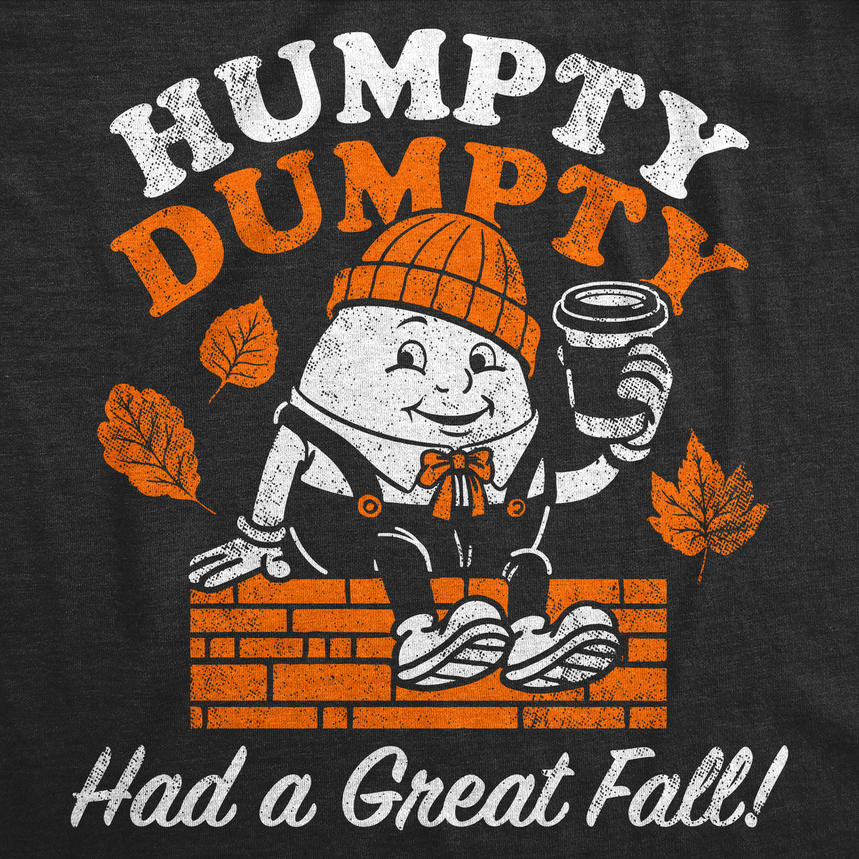 Womens Funny T Shirts Humpty Dumpty Had A Great Fall Sarcastic Graphic Tee for Ladies