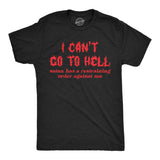 Mens Funny T Shirts I Cant Go to Hell Satan Has A Restraining Order Against Me Sarcastic Tee