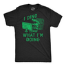 Mens Funny T Shirts I Dino What Im Doing Sarcastic Dinosaur Graphic Novelty Tee for Men