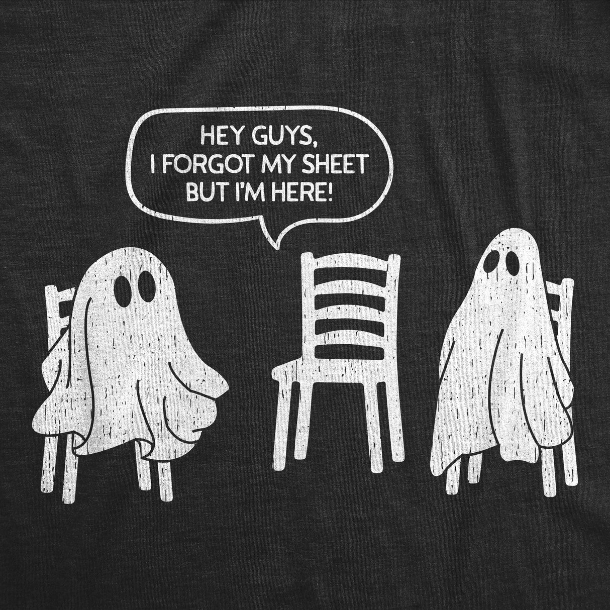 Mens Funny T Shirts Hey Guys I Forgot My Sheet But Im Here Sarcastic Halloween Ghost Tee for Men