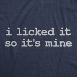 Womens Funny T Shirts I Licked It so Its Mine Sarcastic Graphic Tee for Ladies