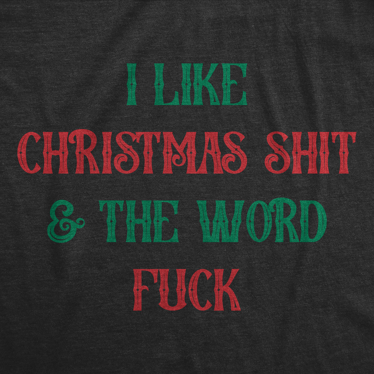 Womens Funny T Shirts I Like Christmas Shit and The Word Fuck Sarcastic Xmas Graphic Tee for Ladies