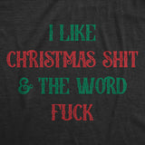 Womens Funny T Shirts I Like Christmas Shit and The Word Fuck Sarcastic Xmas Graphic Tee for Ladies