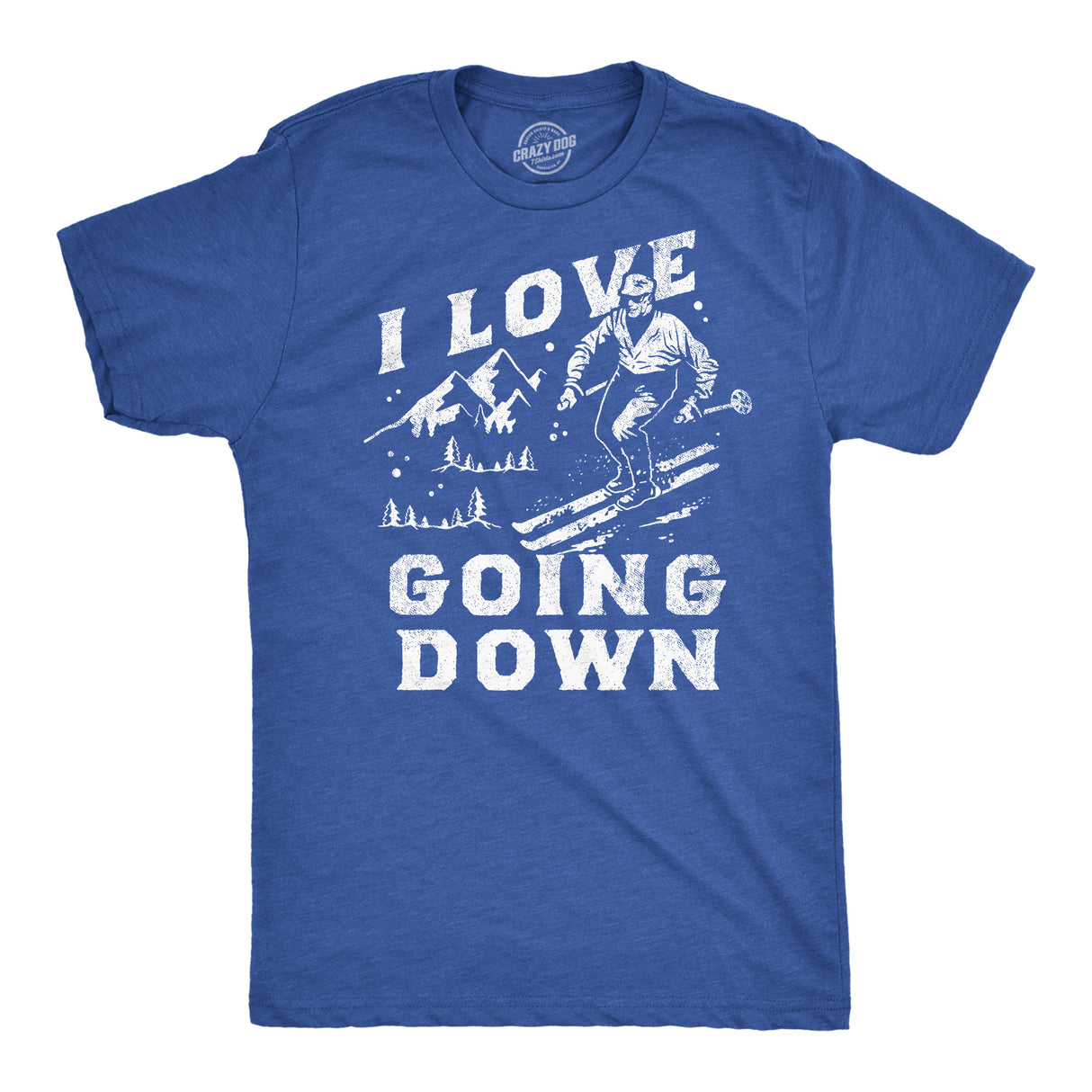Mens Funny T Shirts I Love Going Down Sarcastic Skiiing Graphic Novelty Tee for Men