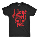 Mens I Love The Hell Out Of You T Shirt Funny Valentines Day Gift Tee for Guys