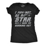 Womens Funny T Shirts I May Not Be A Star But I Sure Am Burning Out Sarcastic Space Graphic Tee For Ladies