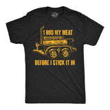 Mens Funny T Shirts I Rub My Meat Before I Stick It In Sarcastic Grilling Tee for Men