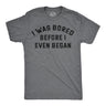 Mens Funny Tees I Was Bored Before I Even Began Sarcastic Shirt for Men