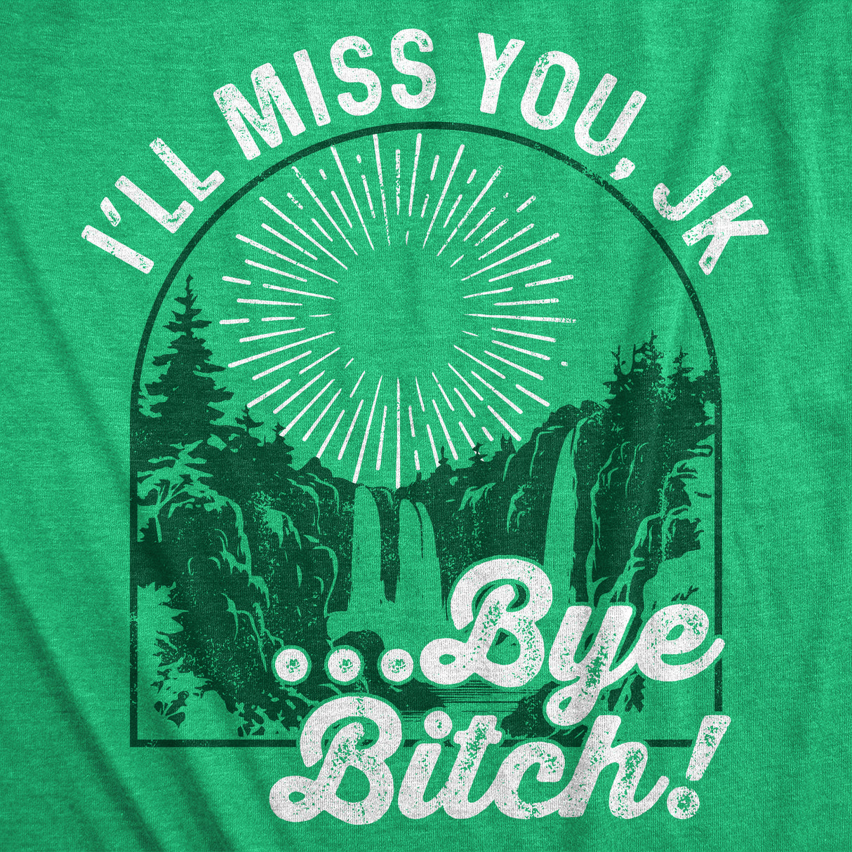 Mens Ill Miss You JK Bye Bitch Funny T Shirts Sarcastic Graphic Tee for Men