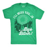 Mens Ill Miss You JK Bye Bitch Funny T Shirts Sarcastic Graphic Tee for Men
