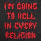 Mens Funny T Shirts Im Going to Hell In Every Religion Sarcastic Tee for Men