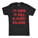 Mens Funny T Shirts Im Going to Hell In Every Religion Sarcastic Tee for Men