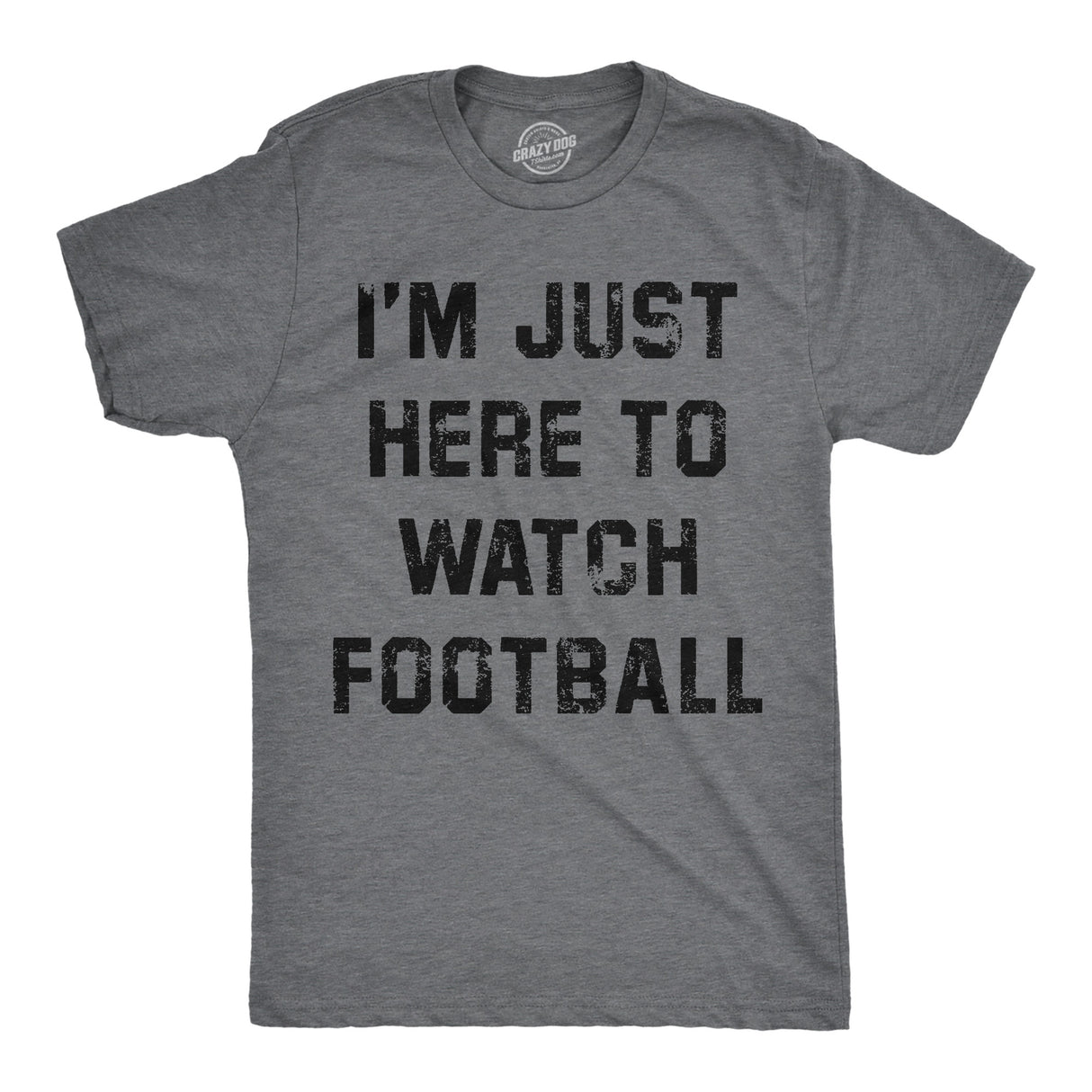 Mens Funny T Shirts Im Just Here to Watch Football Sarcastic Thanksgiving Graphic Novelty Tee for Men