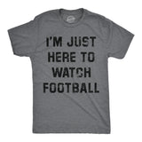 Mens Funny T Shirts Im Just Here to Watch Football Sarcastic Thanksgiving Graphic Novelty Tee for Men