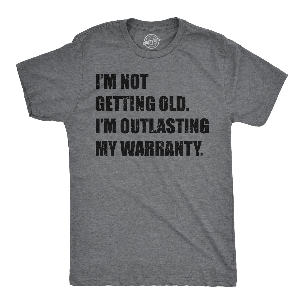 Mens Funny T Shirts Im Not Getting Old Im Outlasting My Warranty Sarcastic Graphic Novelty Tee for Men