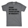 Mens Funny T Shirts Im Not Getting Old Im Outlasting My Warranty Sarcastic Graphic Novelty Tee for Men